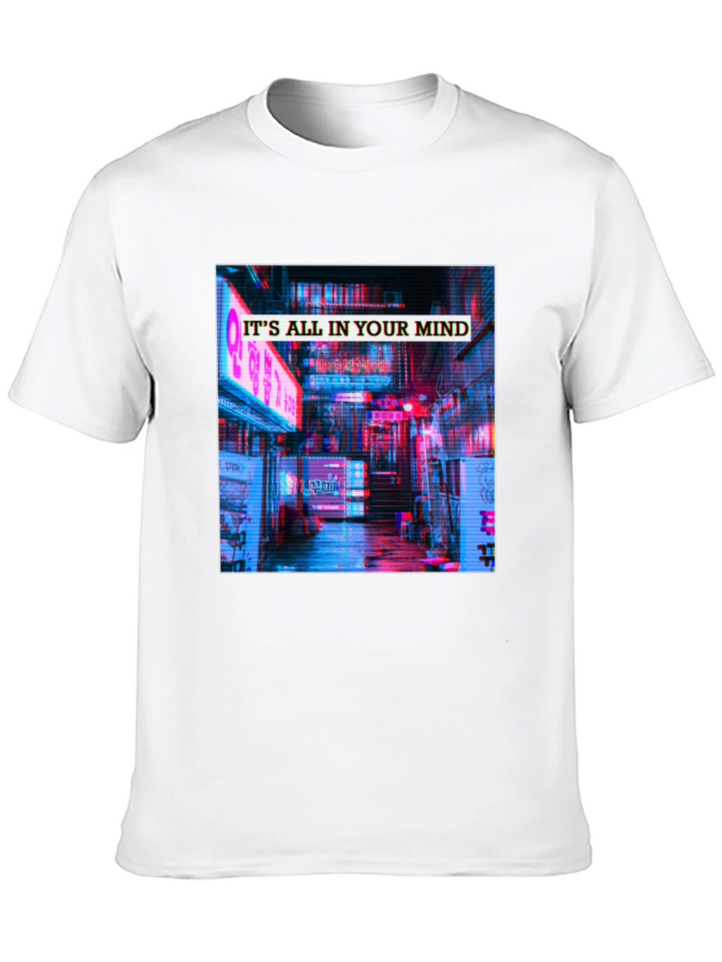 Its All In Your Mind T-Shirt - Neon Cityscape