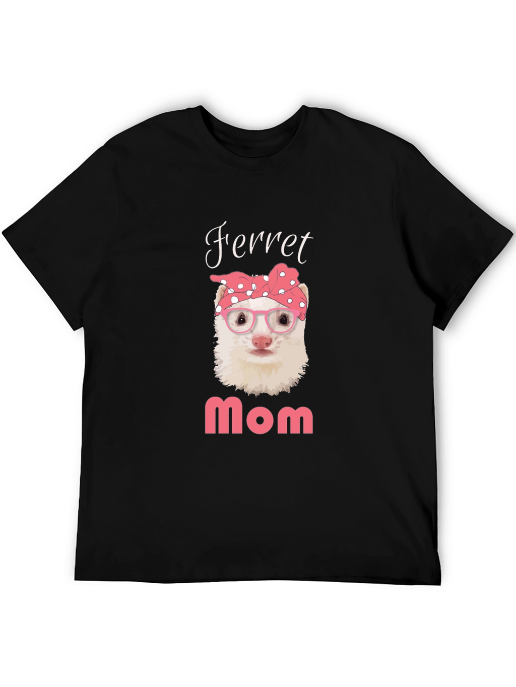 Ferret Mom T-Shirt - Cute Pet Owner Tee