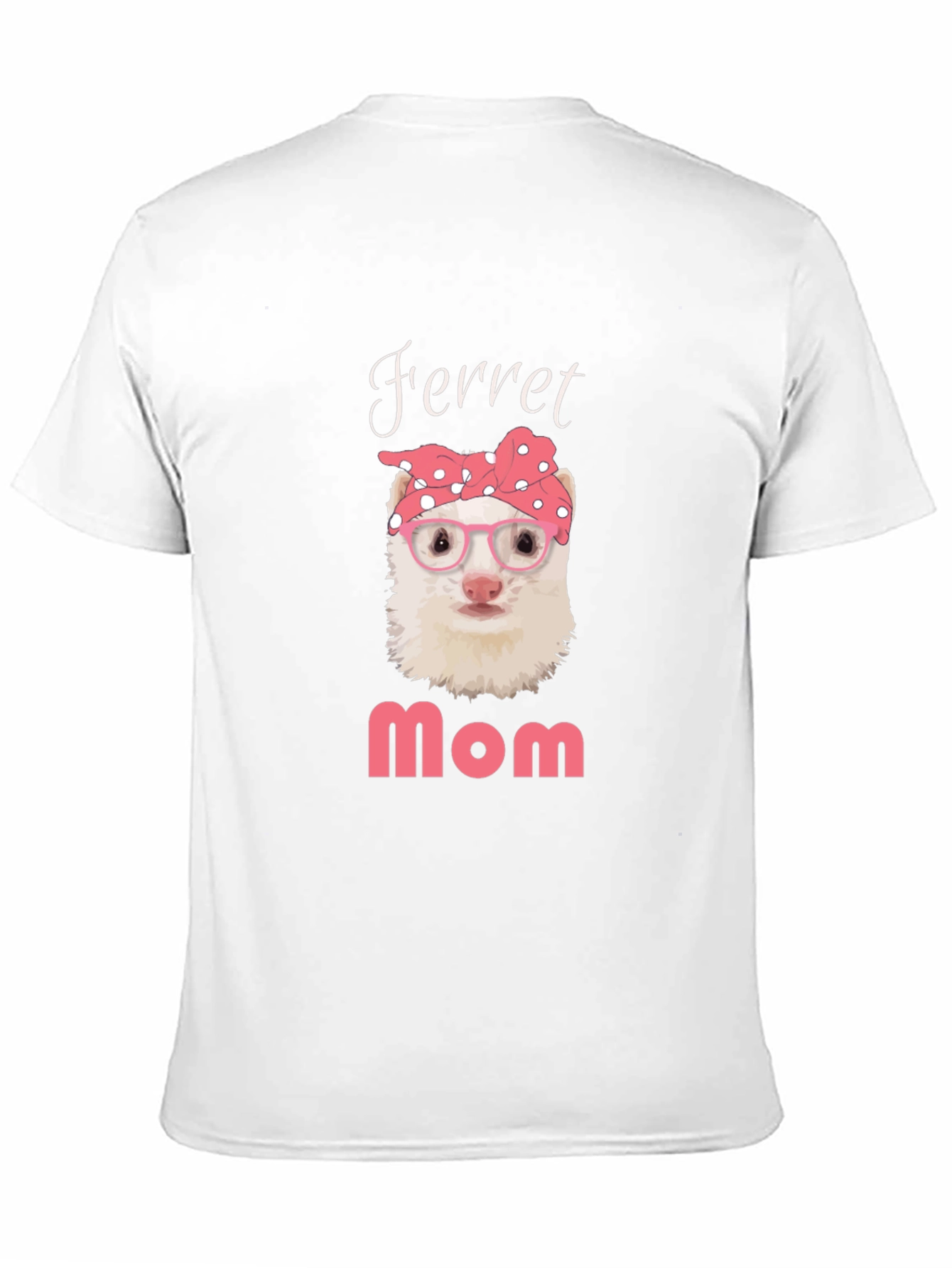 Ferret Mom T-Shirt - Cute Pet Owner Tee
