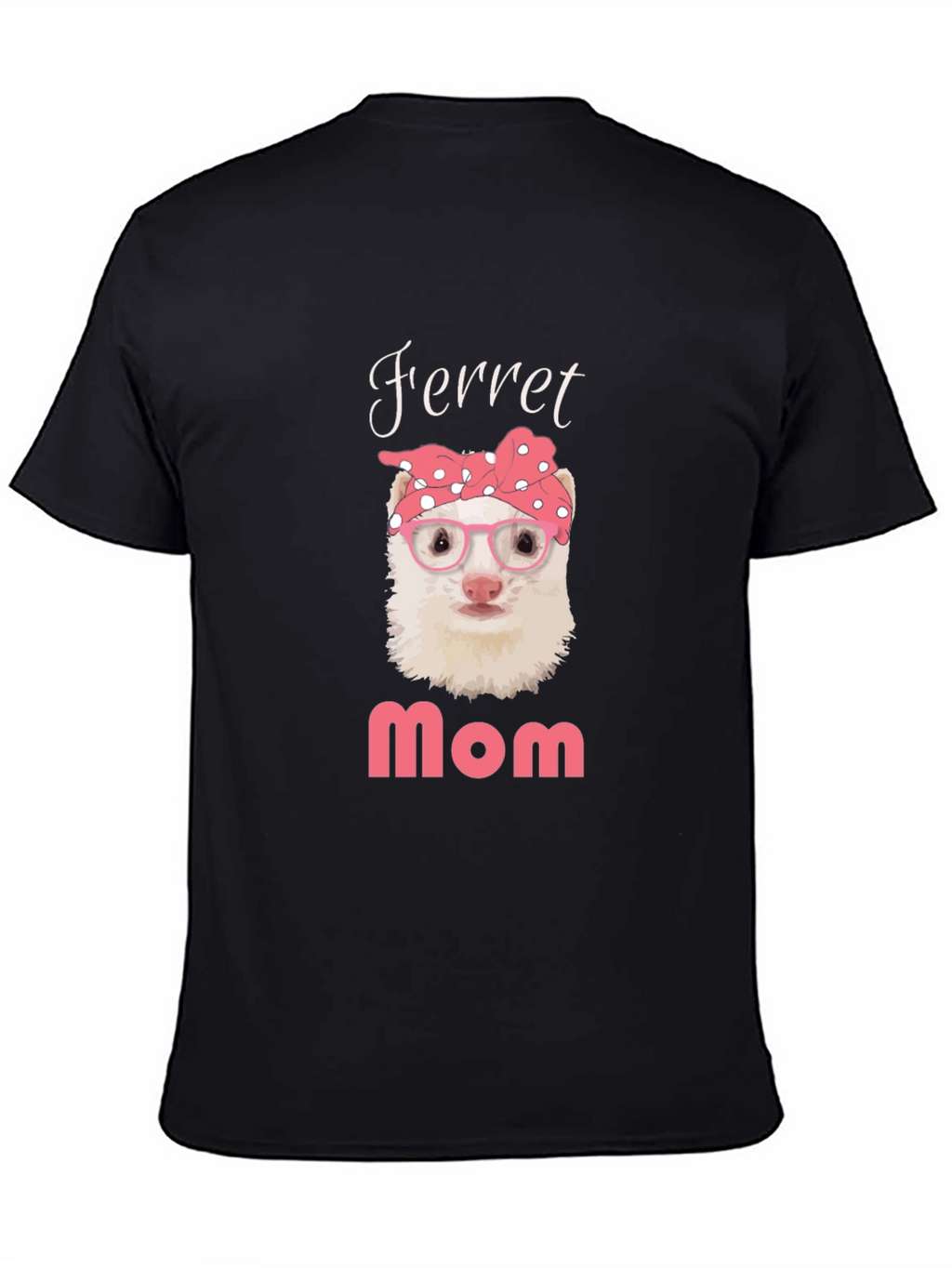 Ferret Mom T-Shirt - Cute Pet Owner Tee