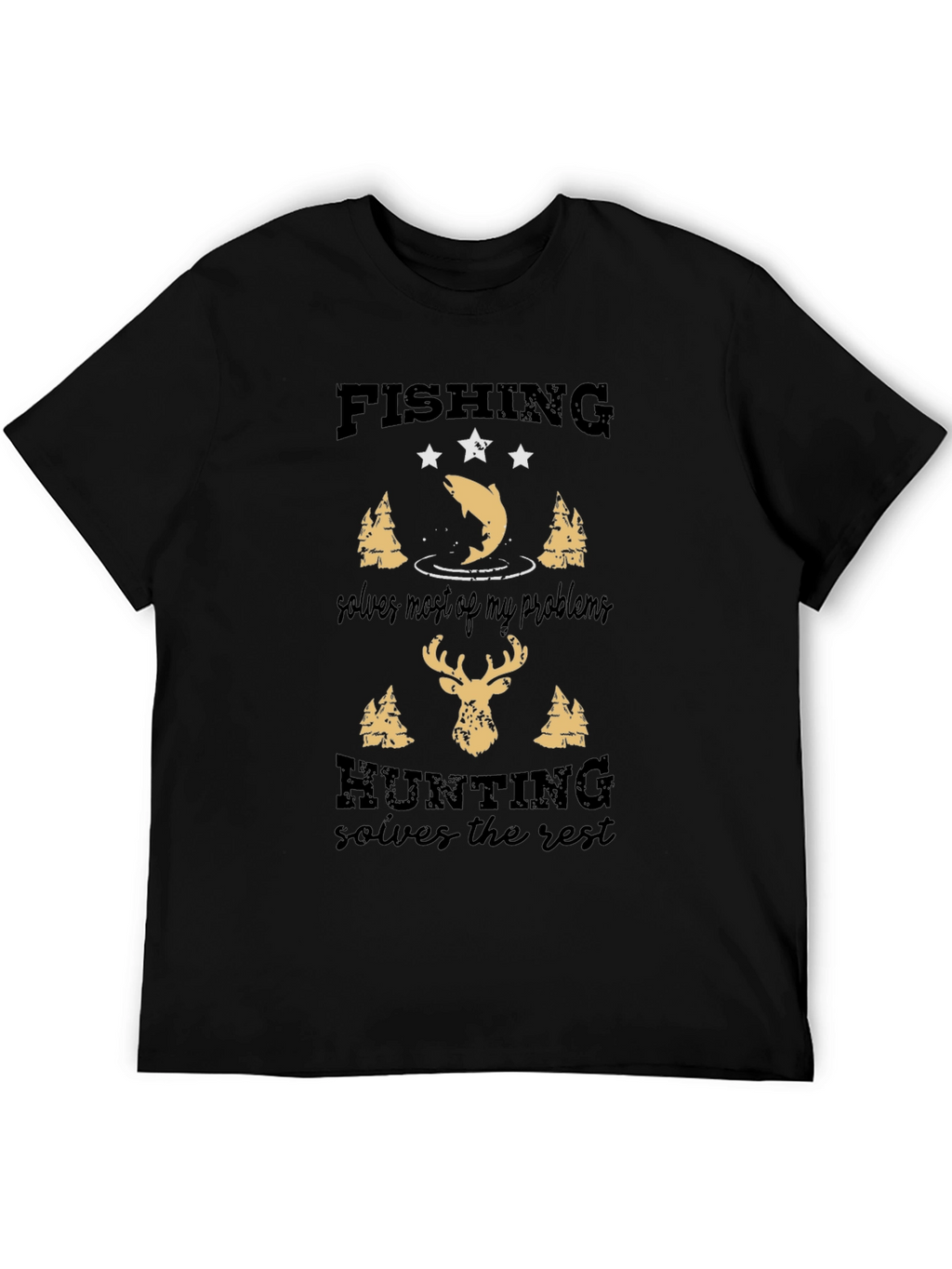 Fishing & Hunting Solves It All Graphic Tee