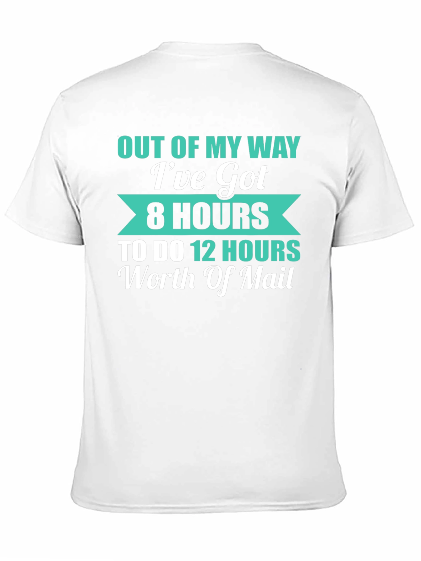 Out Of My Way Funny Mail Carrier T-Shirt