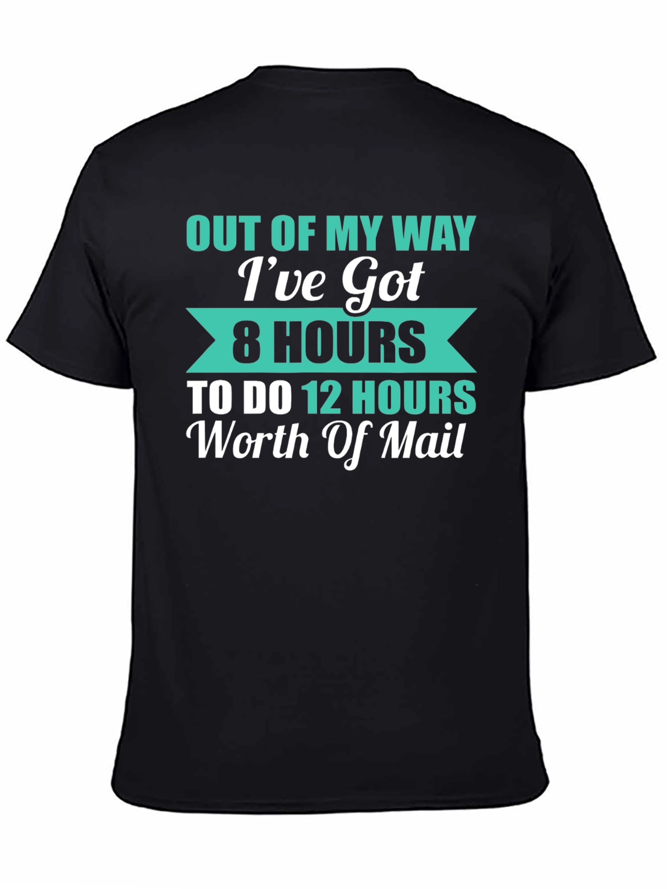 Out Of My Way Funny Mail Carrier T-Shirt
