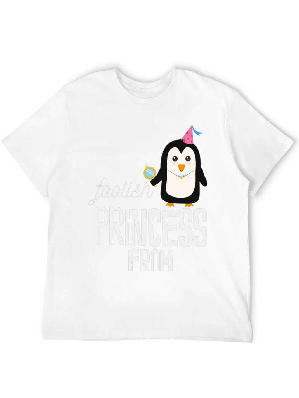 Foolish Princess From T-Shirt