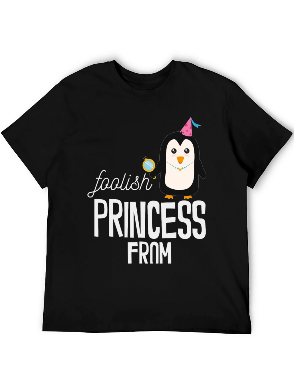 Foolish Princess From T-Shirt