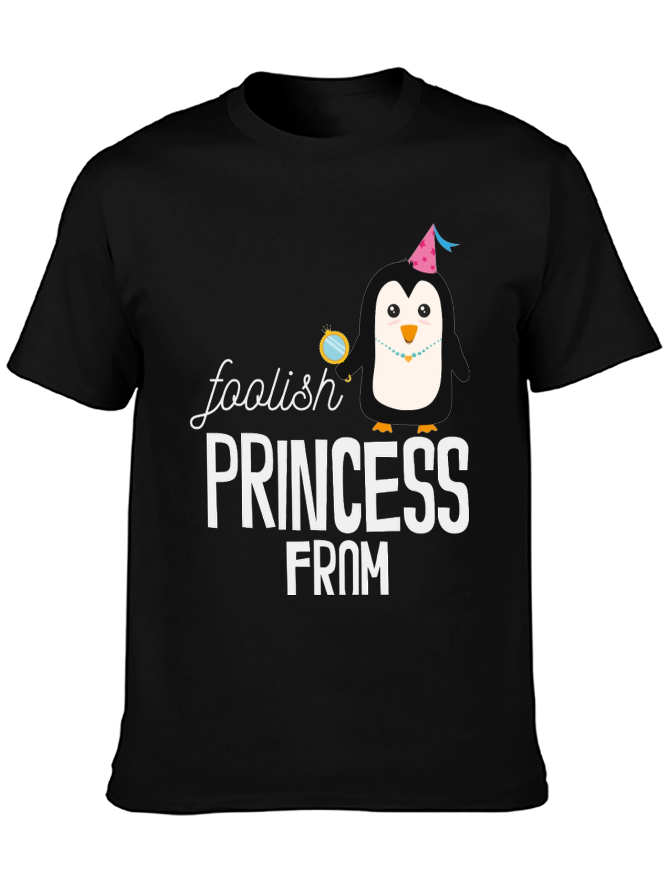 Foolish Princess From T-Shirt