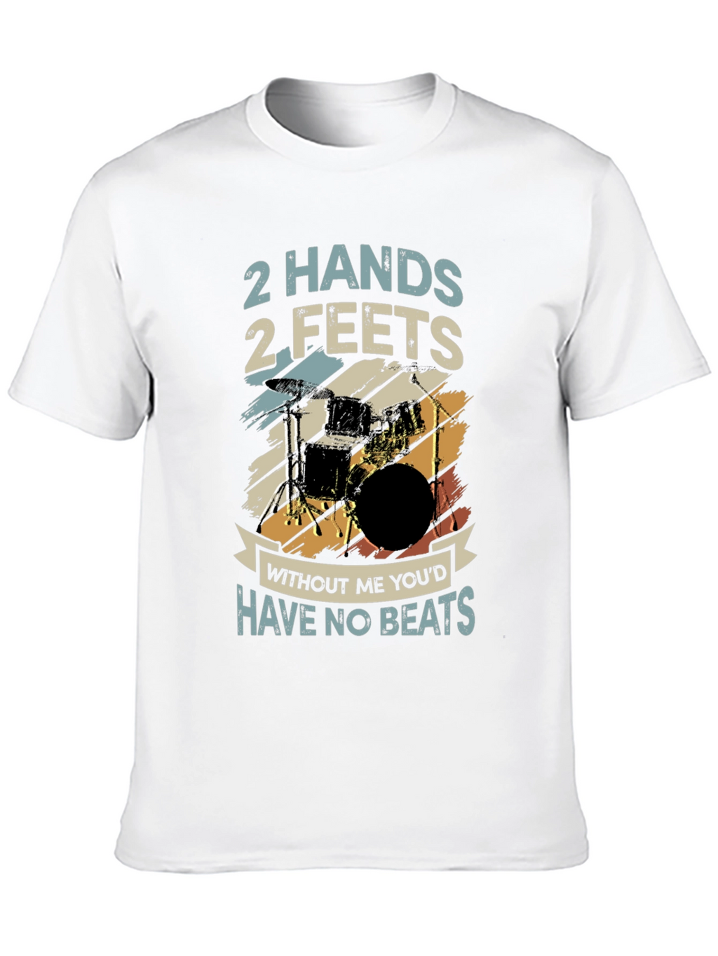 Drummer T-Shirt: 2 Hands 2 Feet - No Beats!