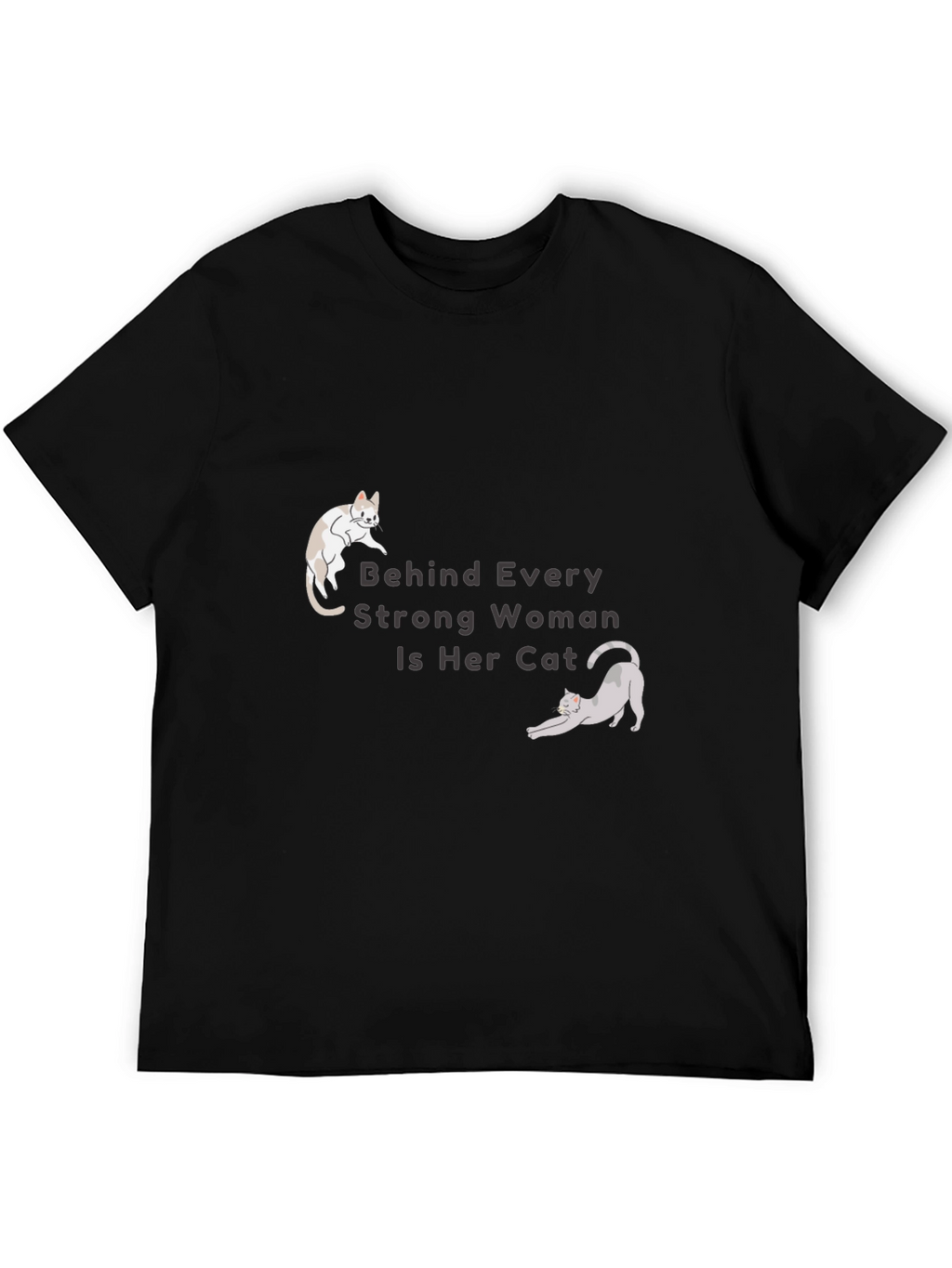 Cat Lover T-Shirt - Behind Every Strong Woman