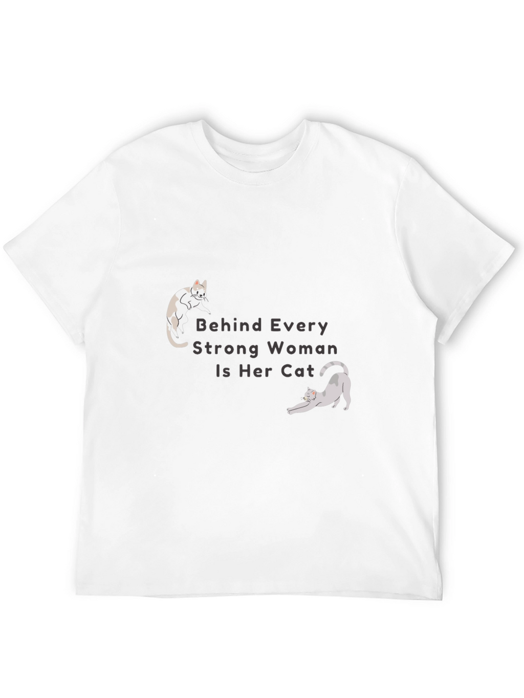 Cat Lover T-Shirt - Behind Every Strong Woman