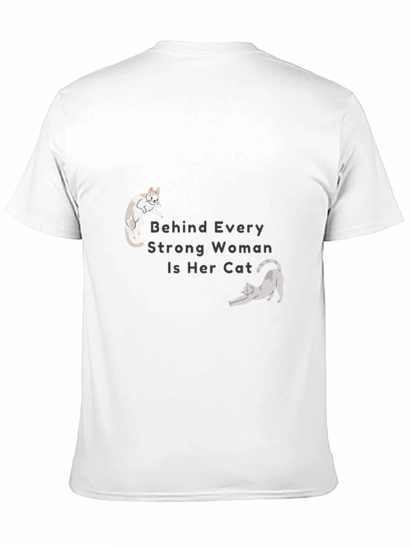 Cat Lover T-Shirt - Behind Every Strong Woman