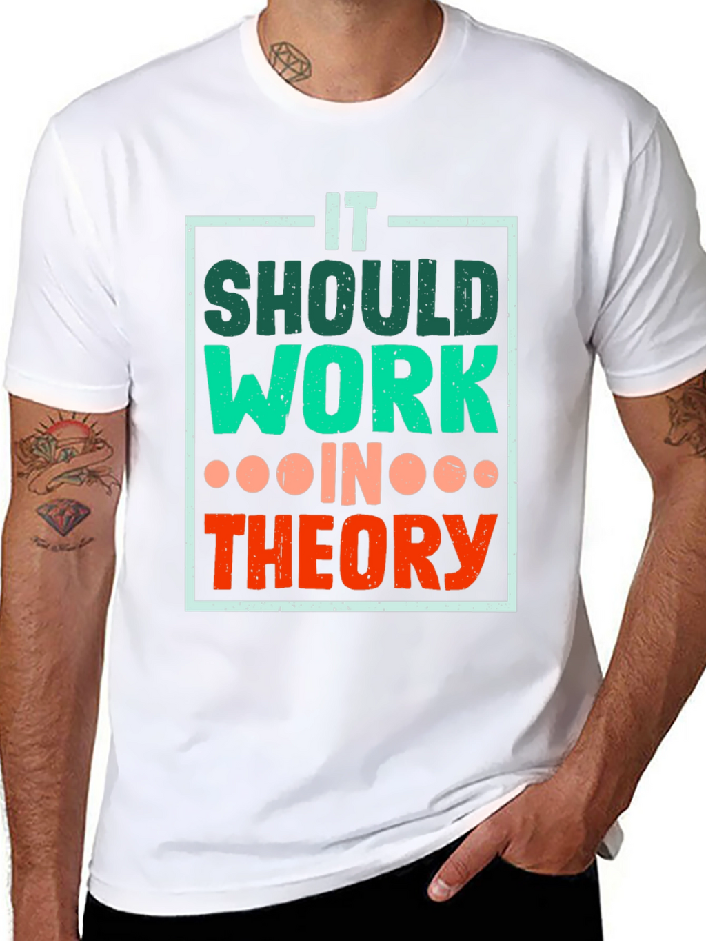 It Should Work In Theory T-Shirt