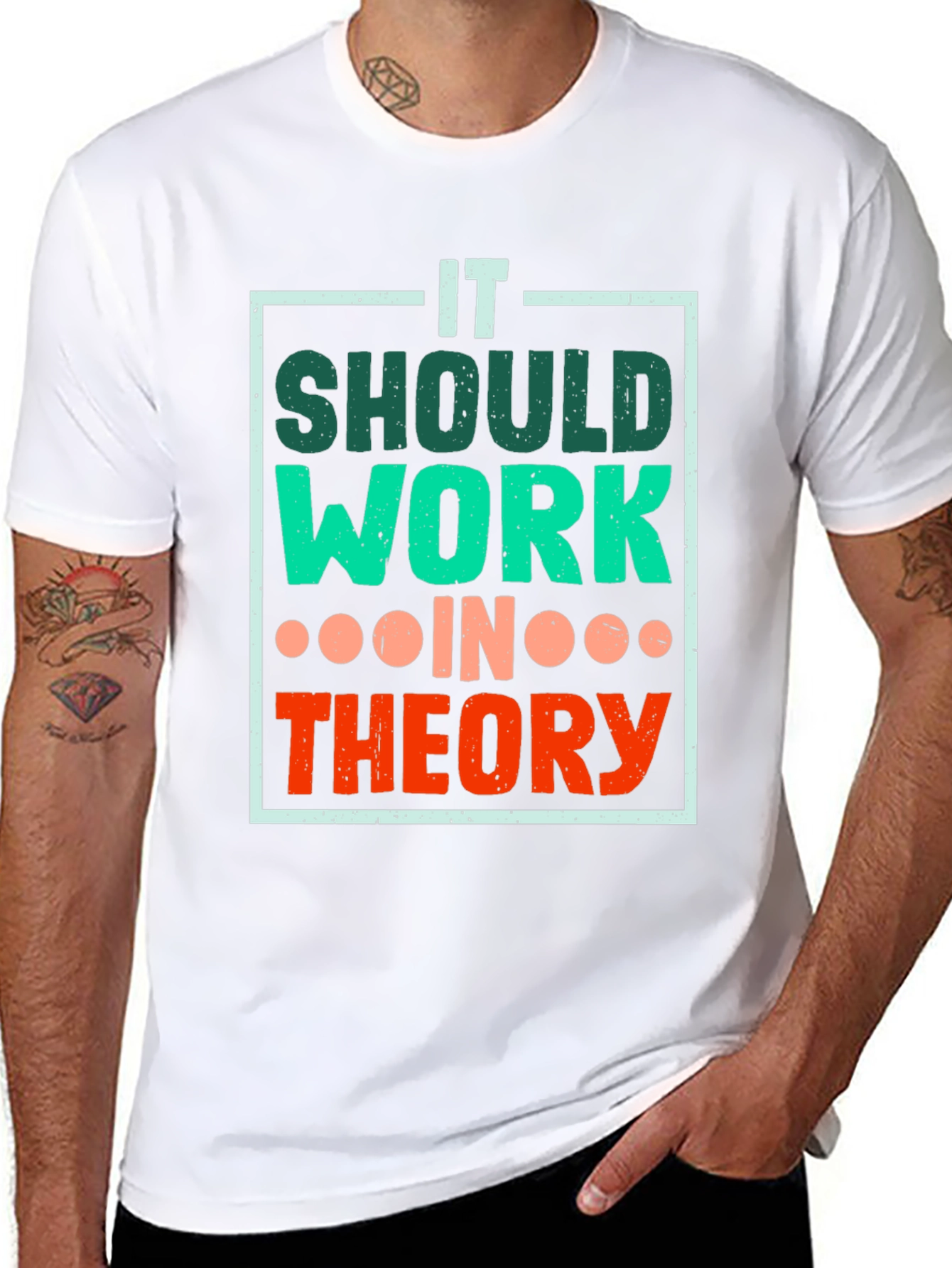 It Should Work In Theory T-Shirt