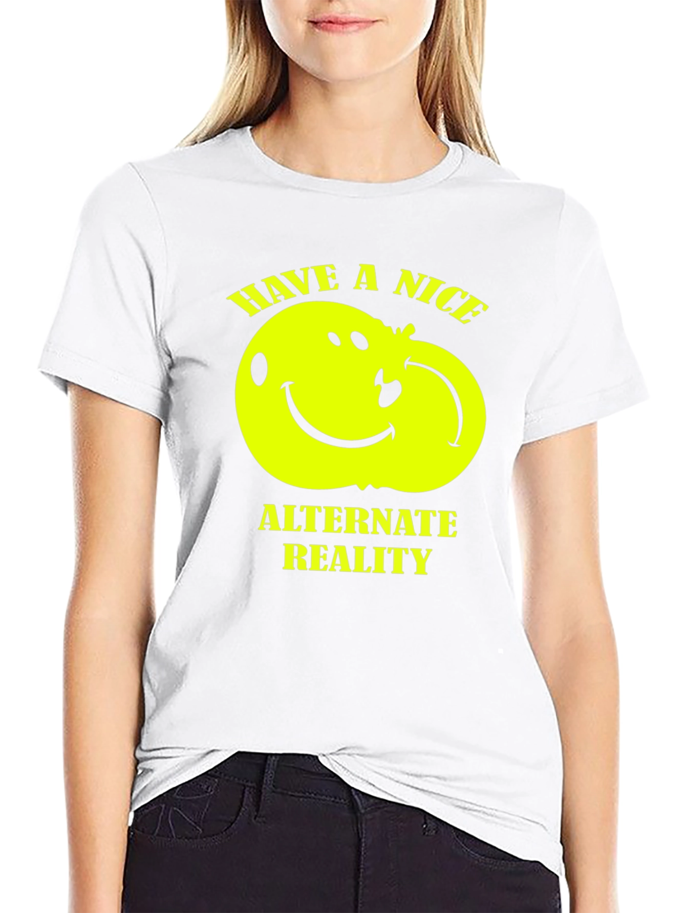 Have a Nice Alternate Reality T-Shirt