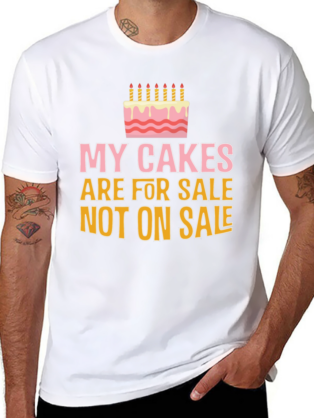 My Cakes Are For Sale Funny Graphic Tee
