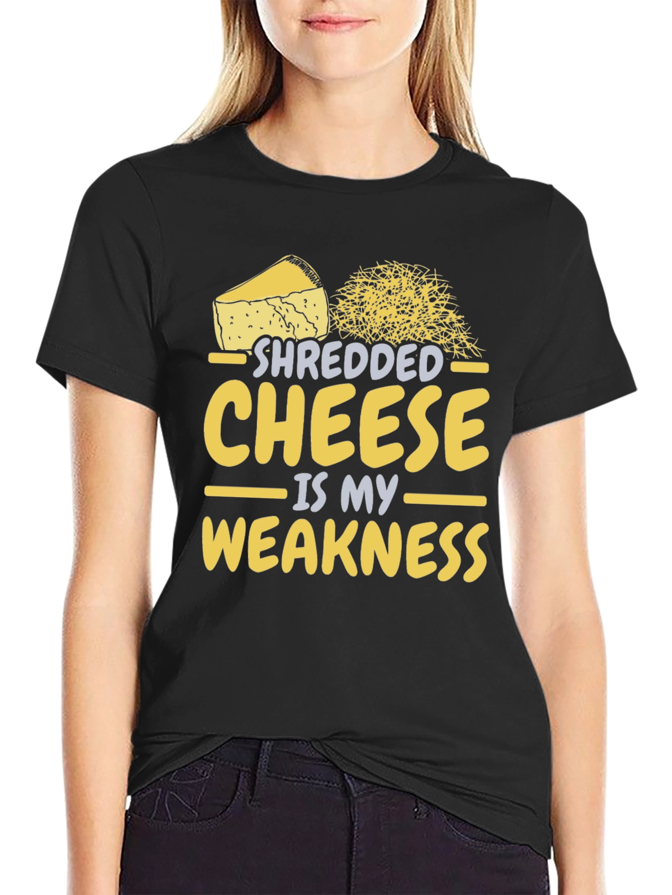Shredded Cheese is My Weakness - Funny T-Shirt