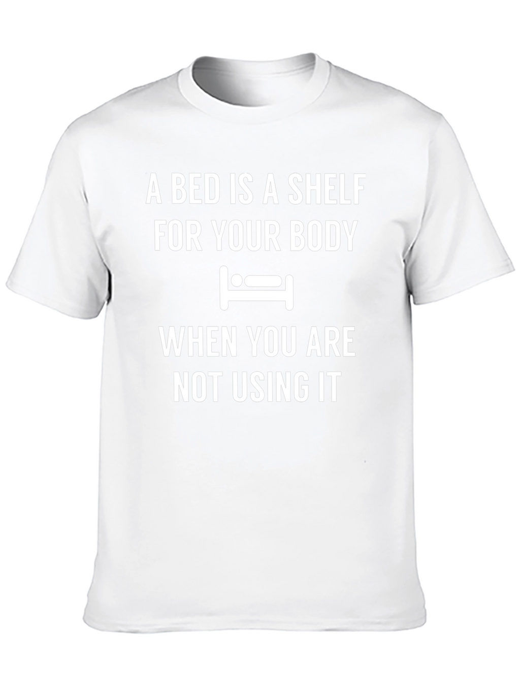 A Bed is a Shelf Graphic Tee