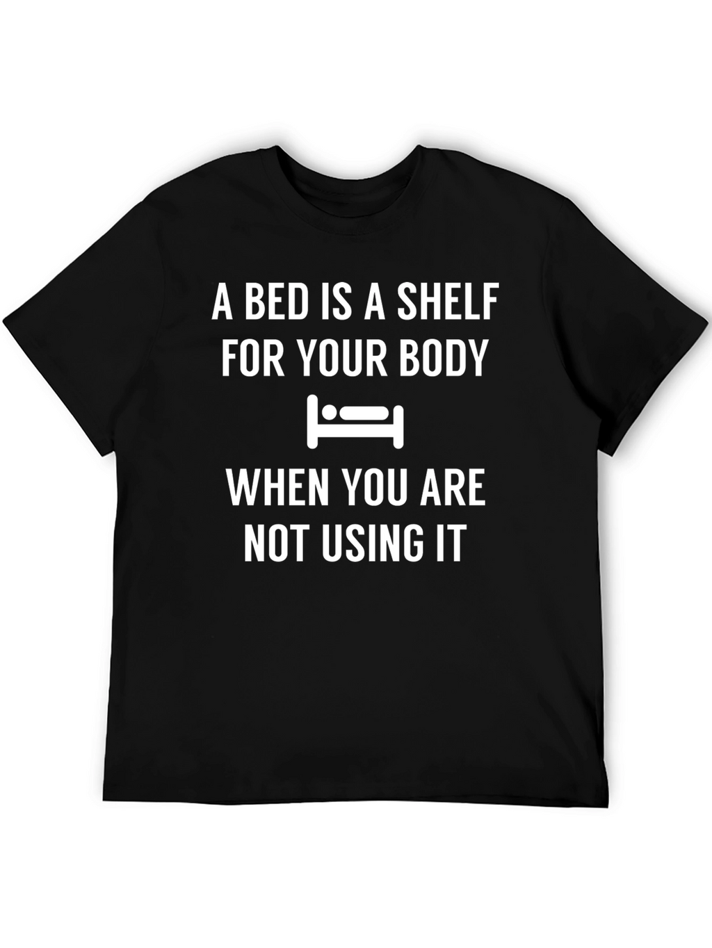 A Bed is a Shelf Graphic Tee