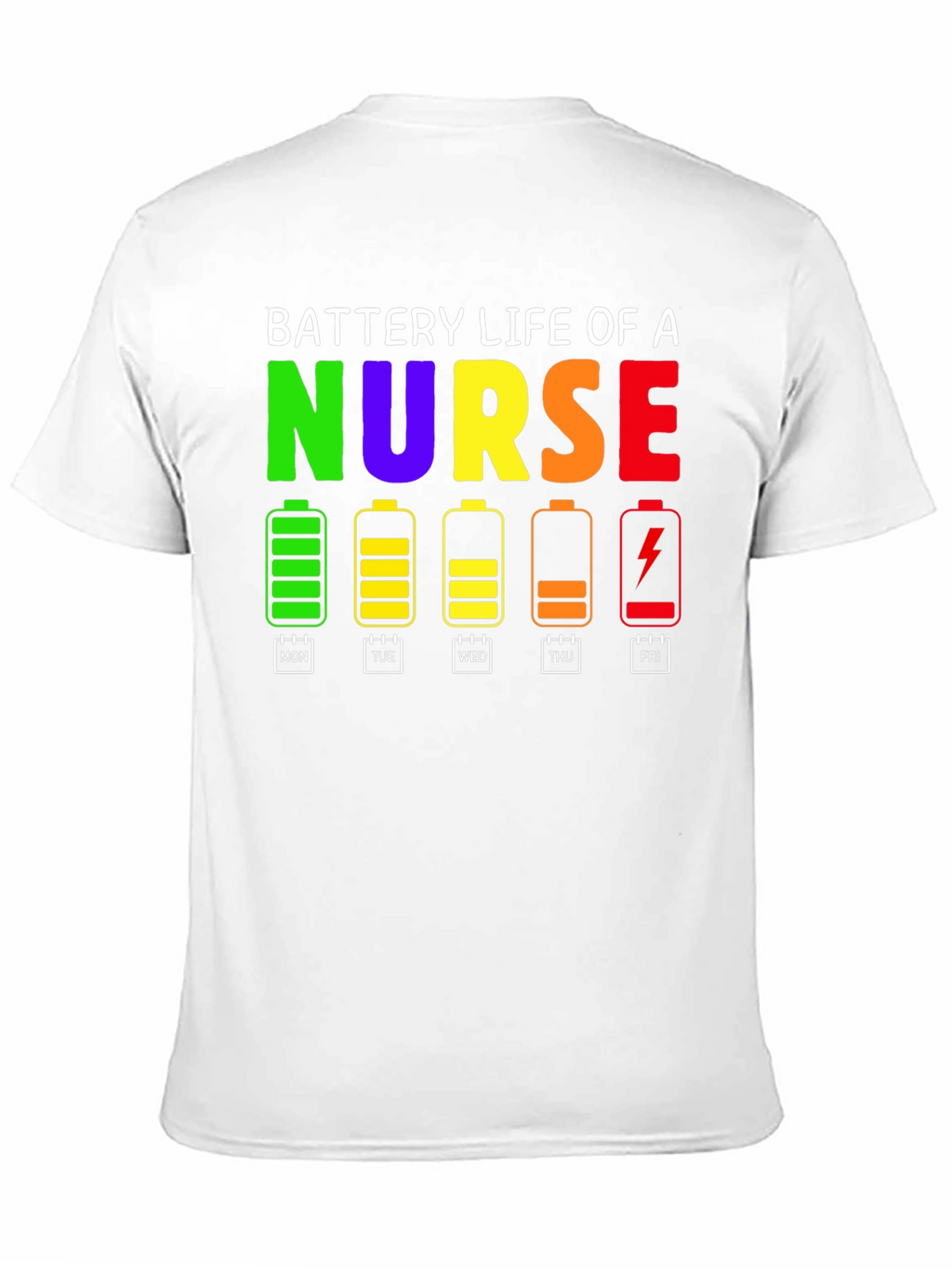 Battery Life of a Nurse T-Shirt