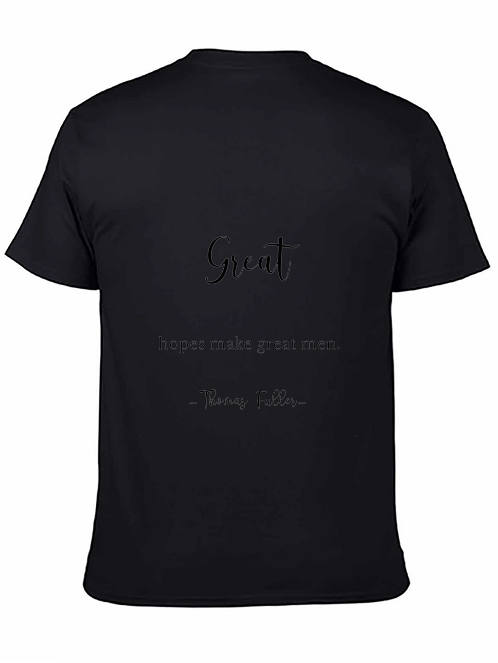 Great Hopes Make Great Men T-Shirt