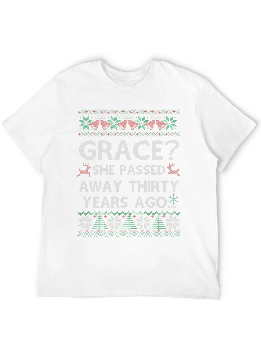 Grace? Funny Ugly Christmas Style T-Shirt