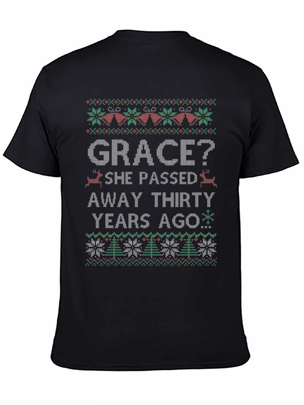 Grace? Funny Ugly Christmas Style T-Shirt