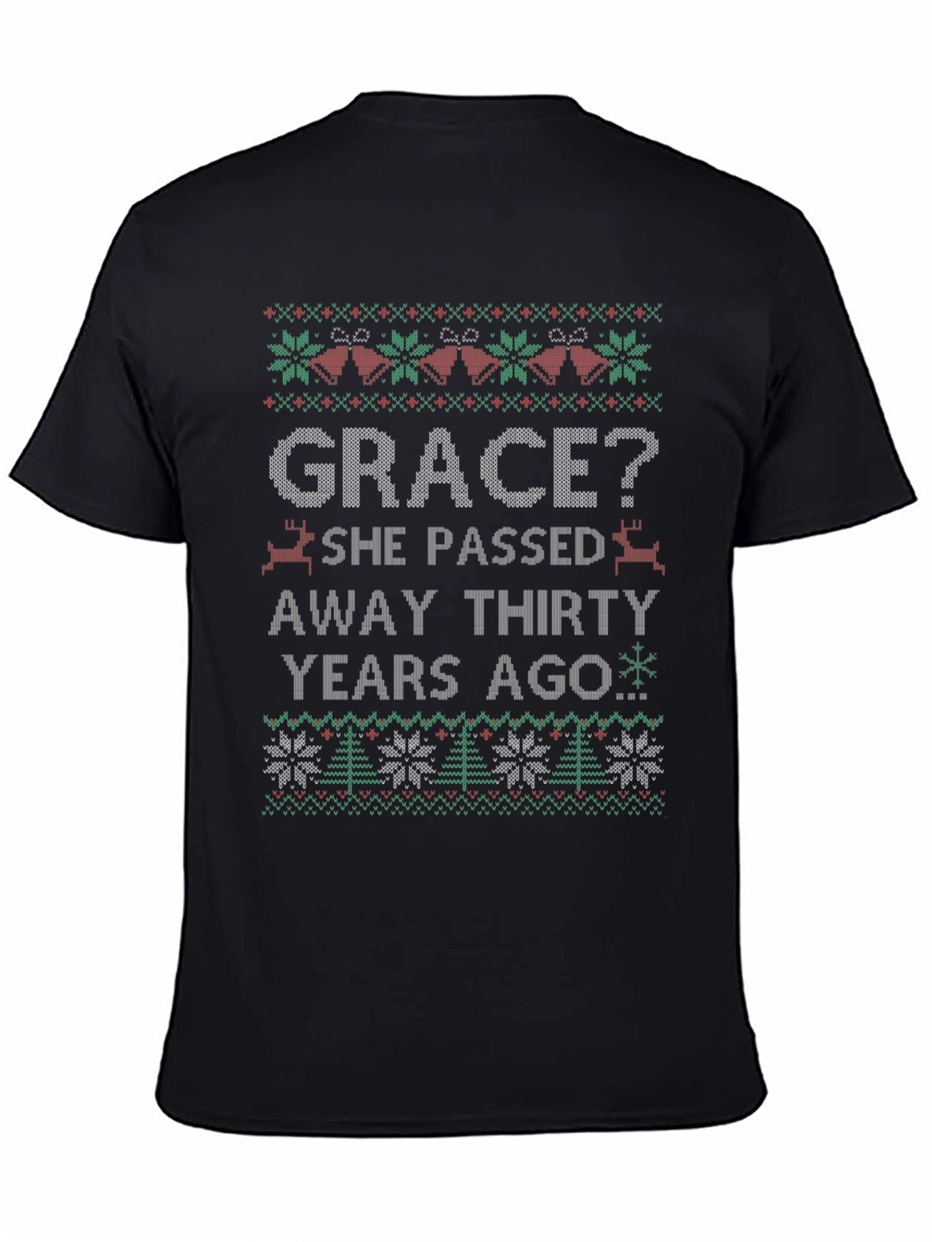 Grace? Funny Ugly Christmas Style T-Shirt