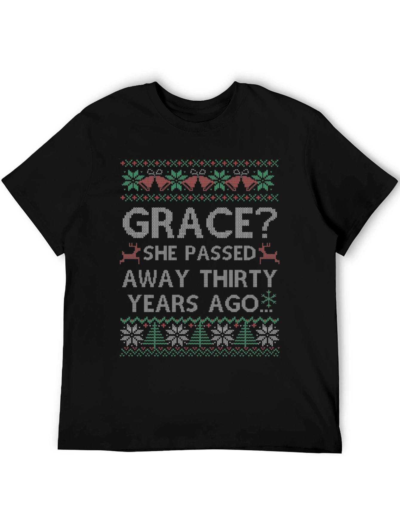 Grace? Funny Ugly Christmas Style T-Shirt