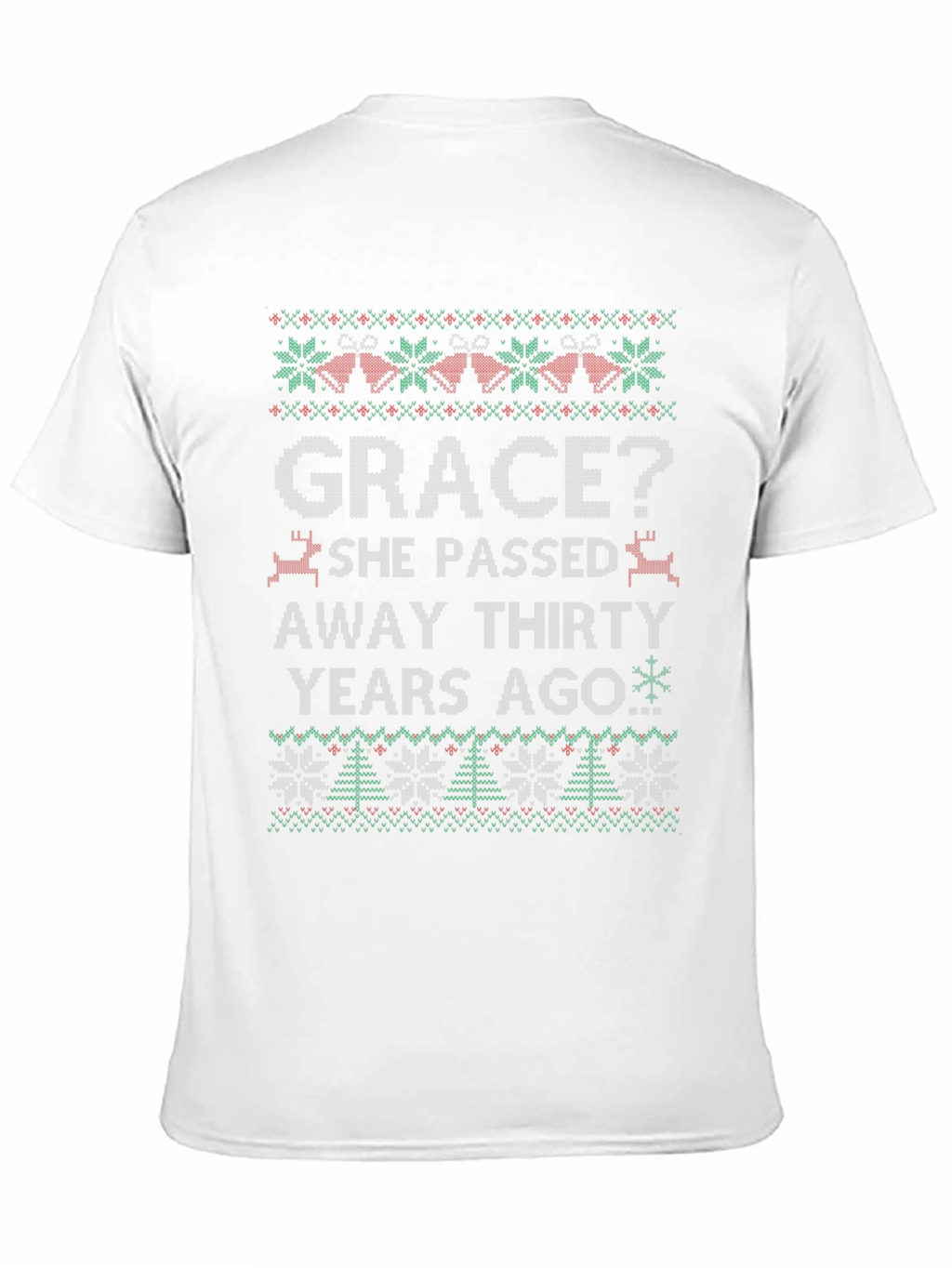 Grace? Funny Ugly Christmas Style T-Shirt