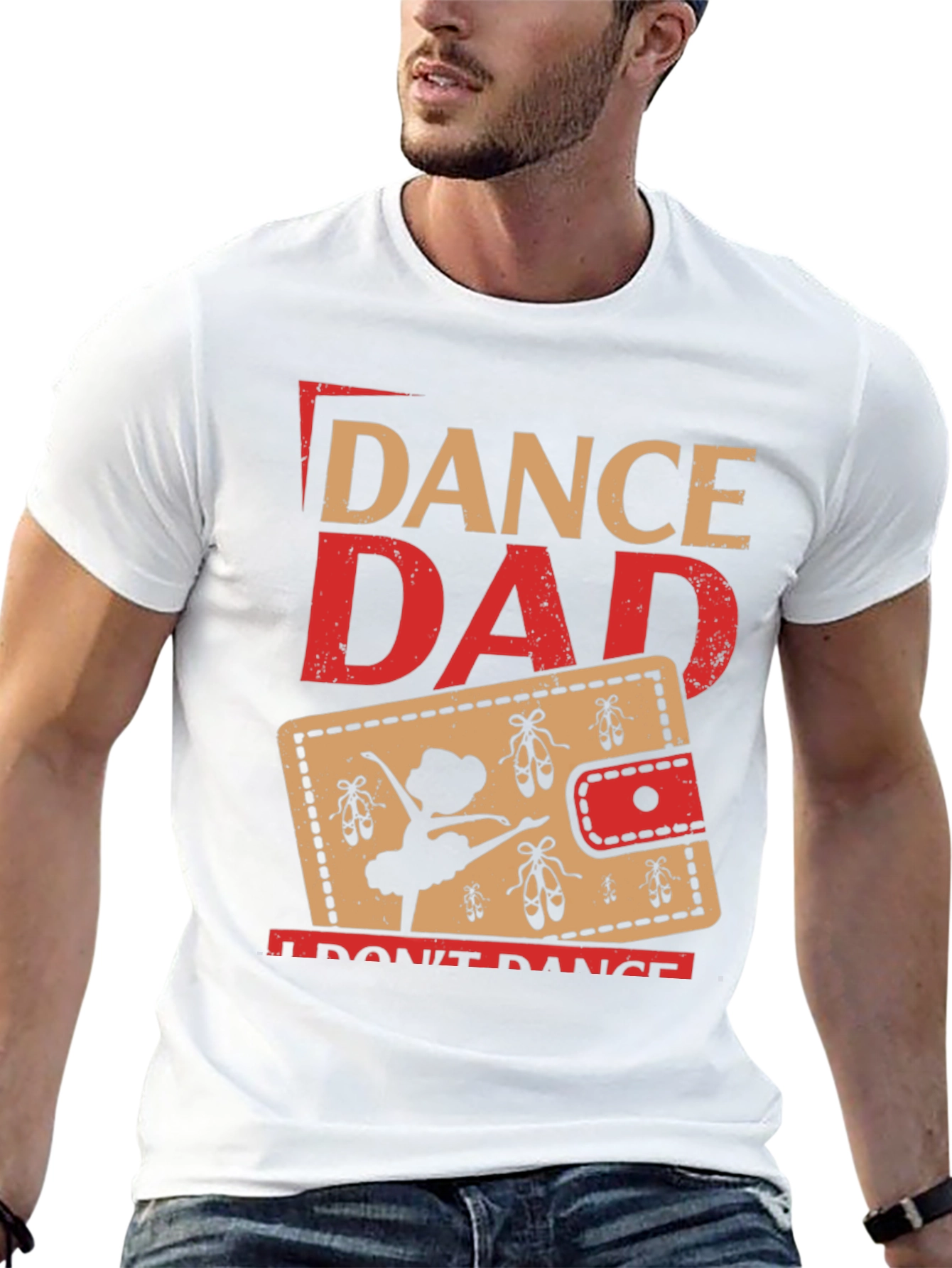Dance Dad T-Shirt - Gift for Ballet Dads