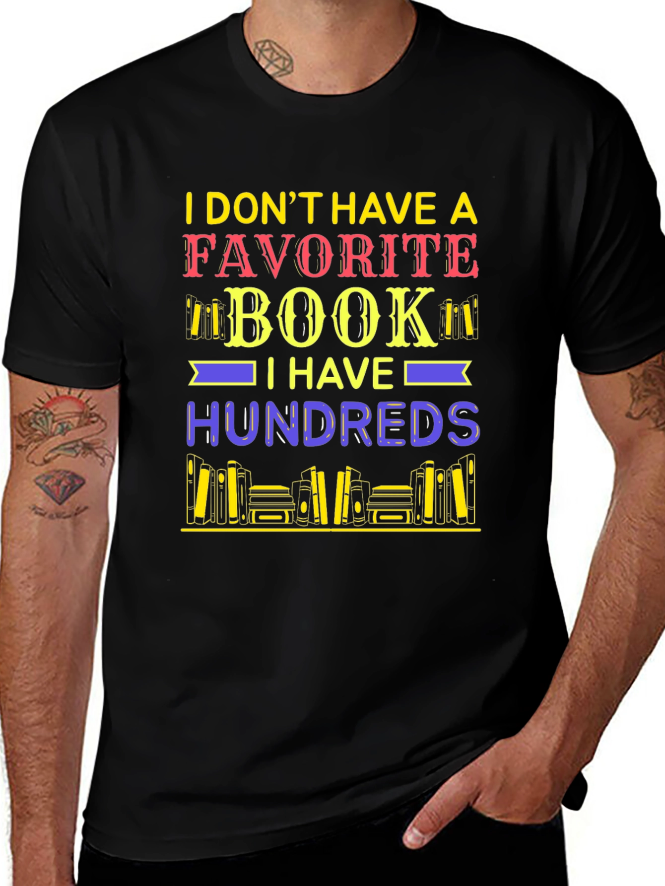 Book Lover T-Shirt: I Dont Have a Favorite Book