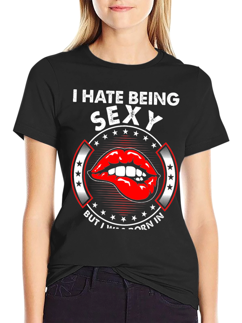 I Hate Being Sexy T-Shirt