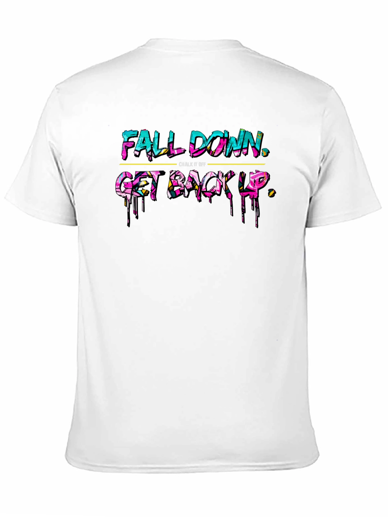 Fall Down Get Back Up Graphic T-Shirt