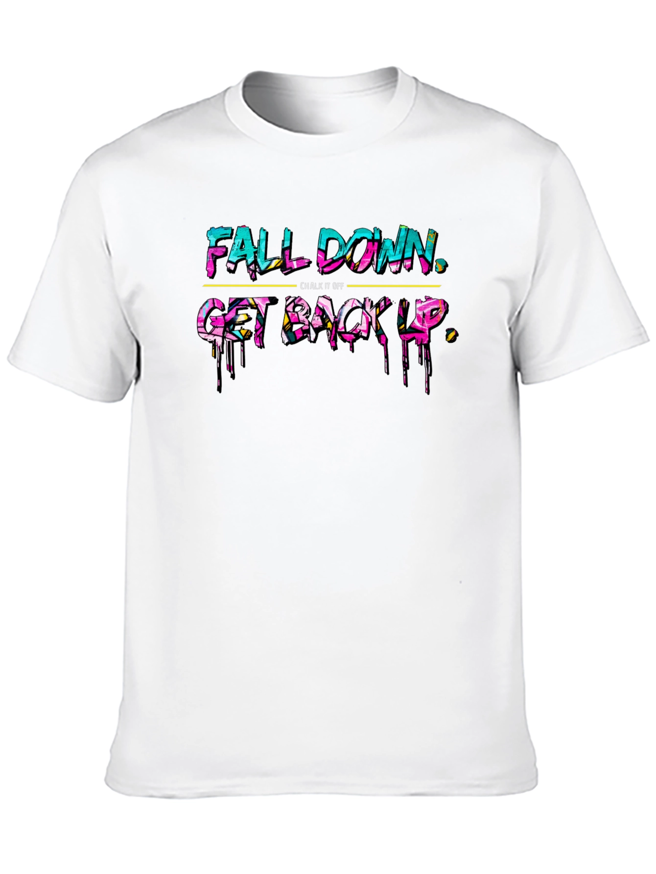 Fall Down Get Back Up Graphic T-Shirt