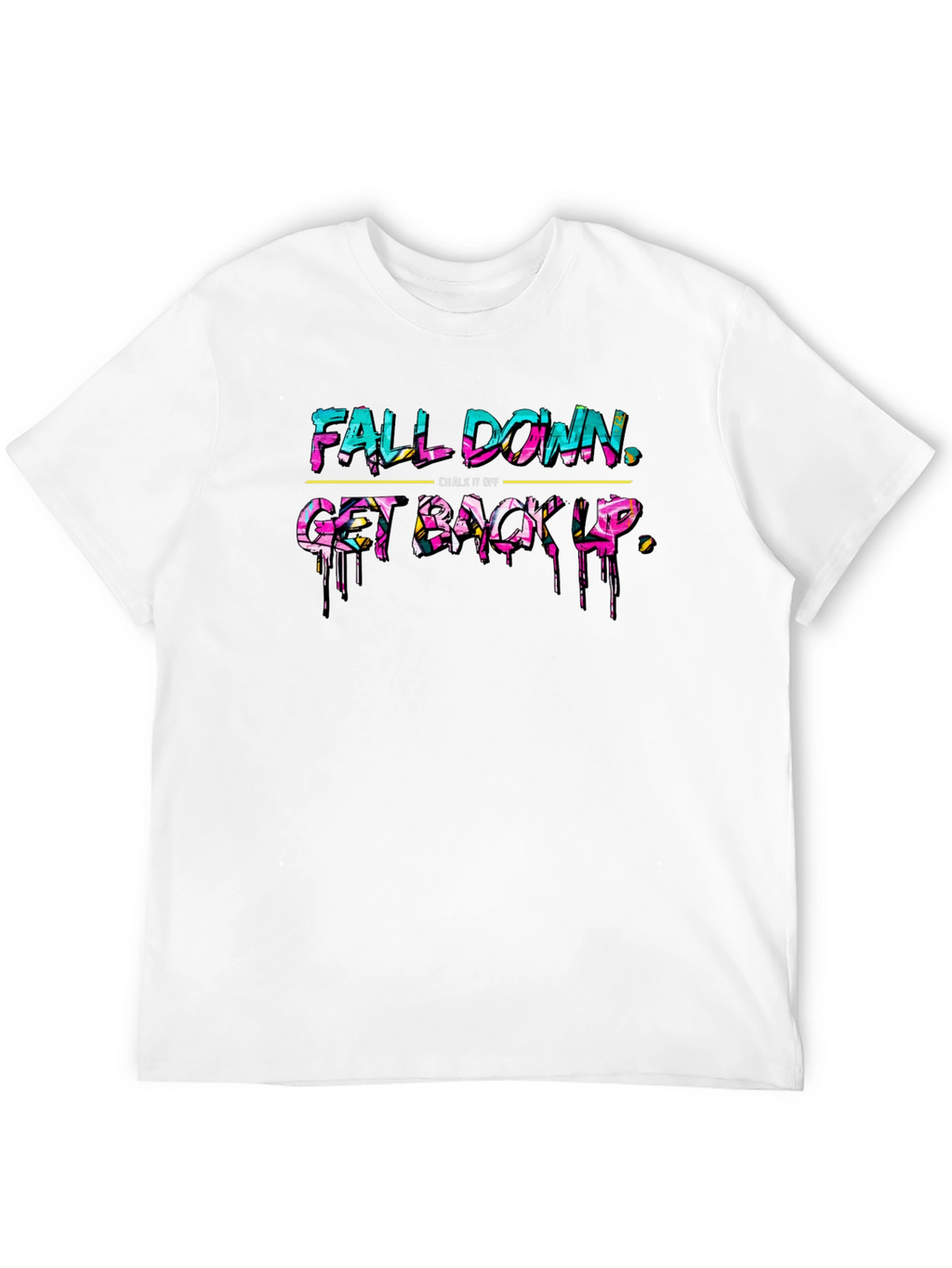 Fall Down Get Back Up Graphic T-Shirt