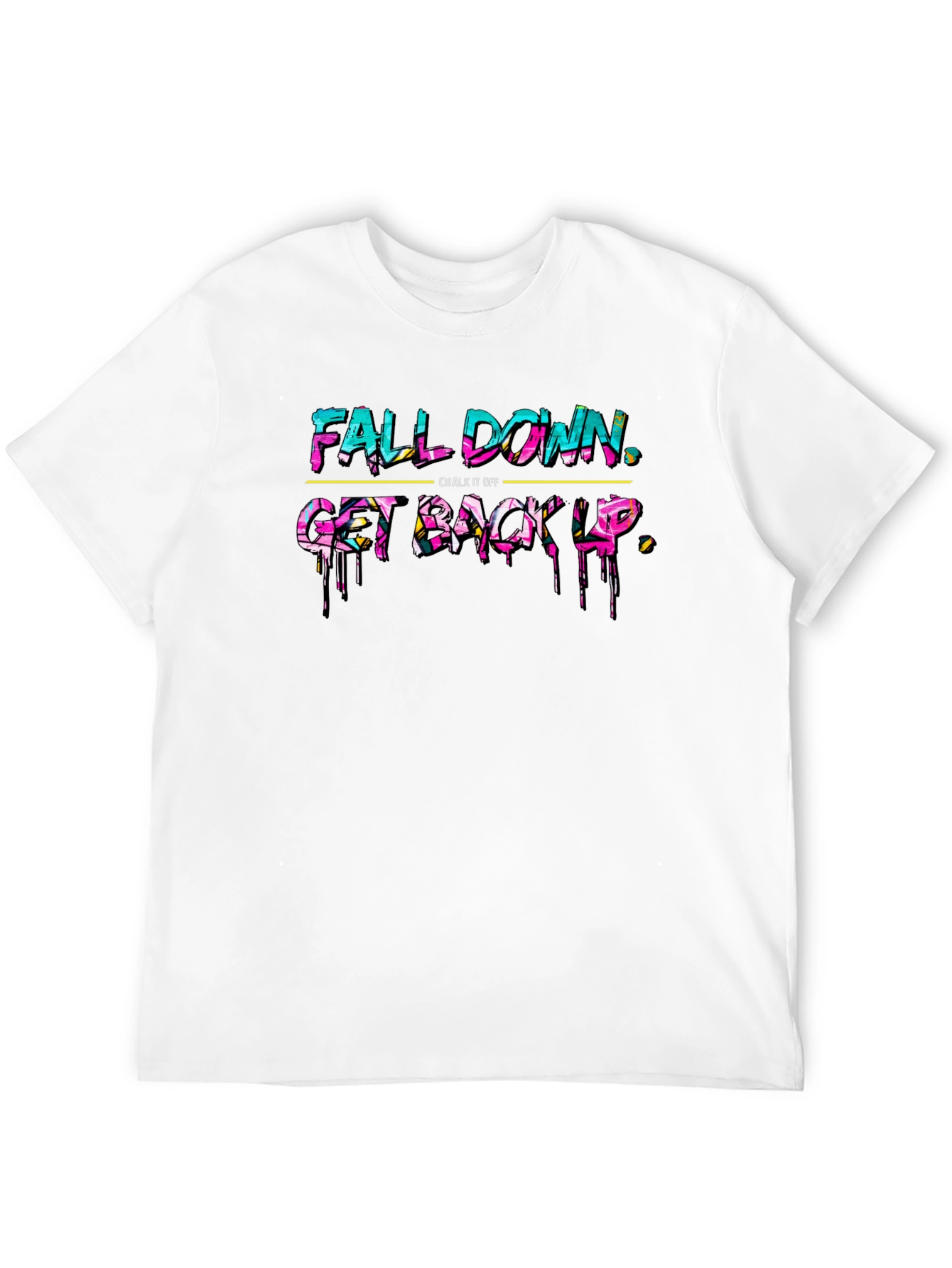 Fall Down Get Back Up Graphic T-Shirt