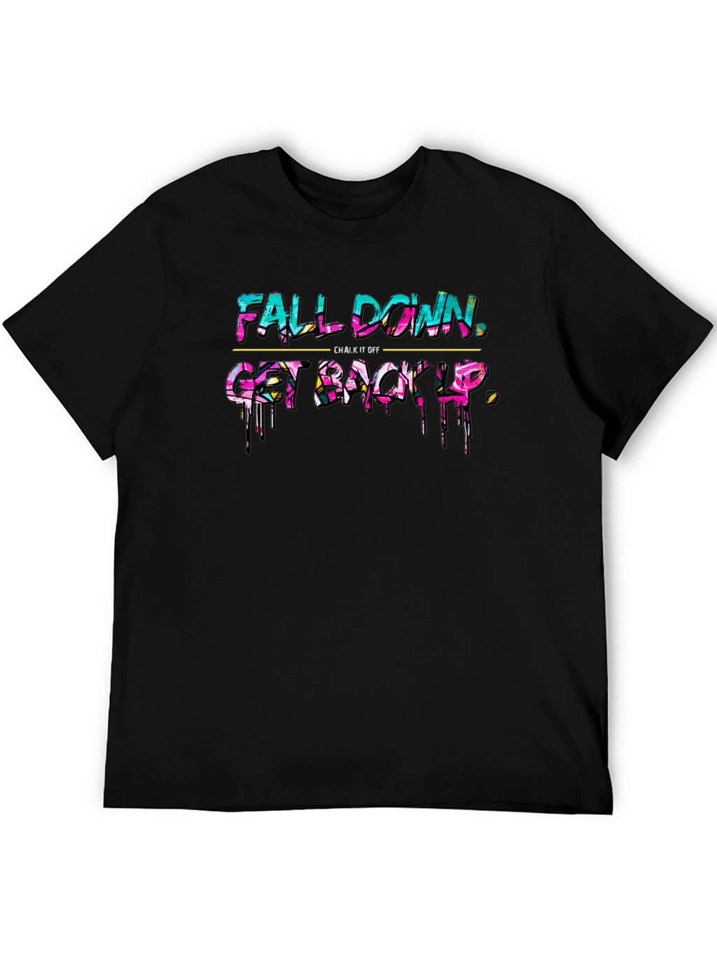 Fall Down Get Back Up Graphic T-Shirt