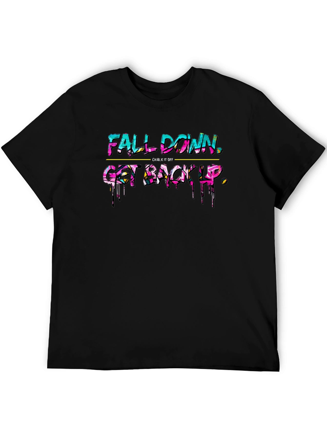 Fall Down Get Back Up Graphic T-Shirt