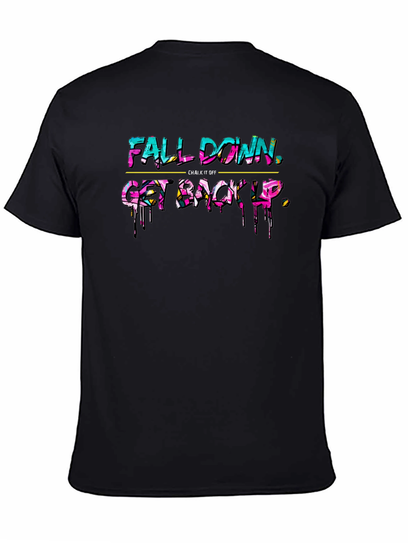 Fall Down Get Back Up Graphic T-Shirt