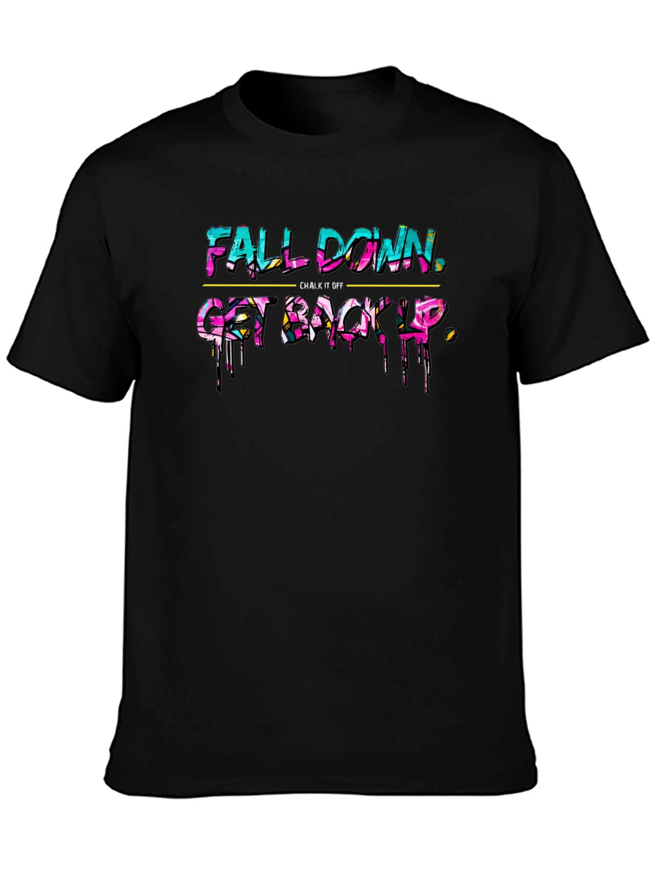 Fall Down Get Back Up Graphic T-Shirt