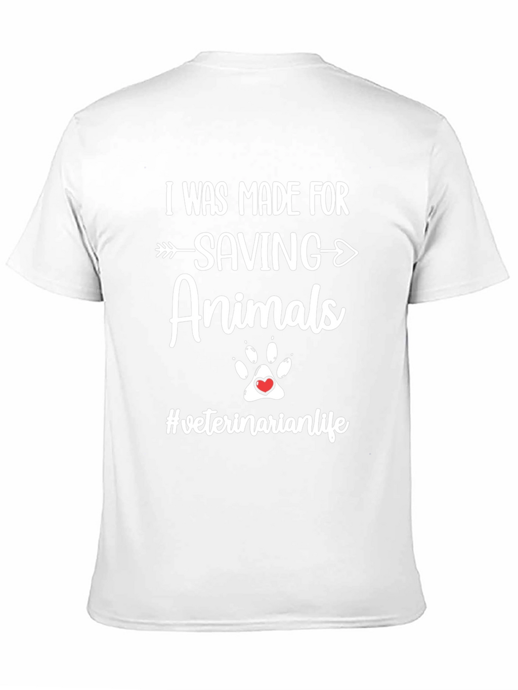 I Was Made For Saving Animals T-Shirt