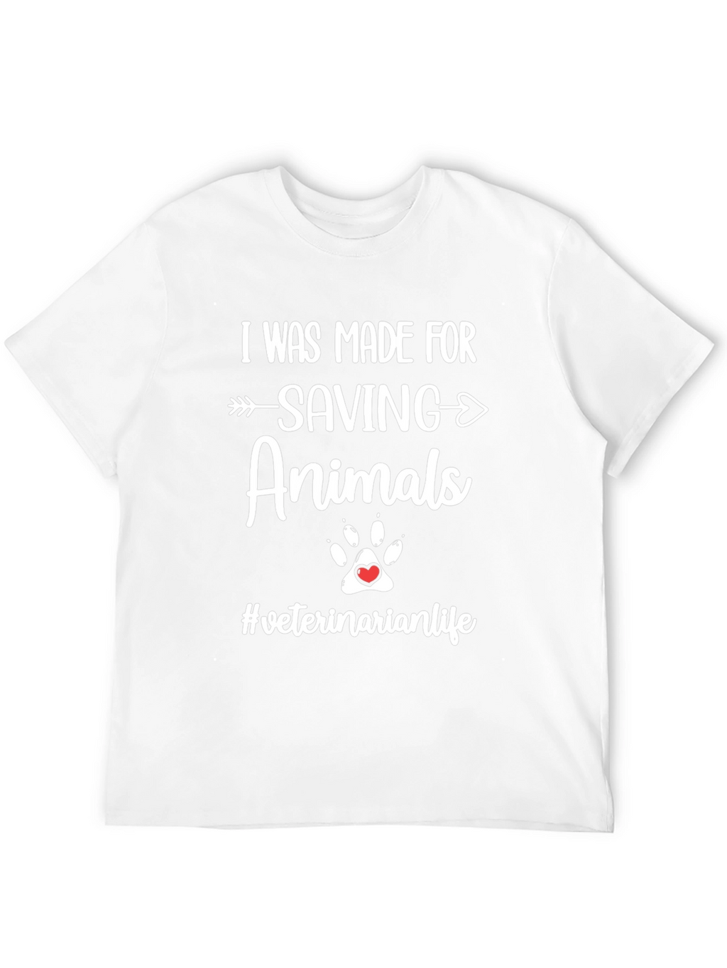 I Was Made For Saving Animals T-Shirt