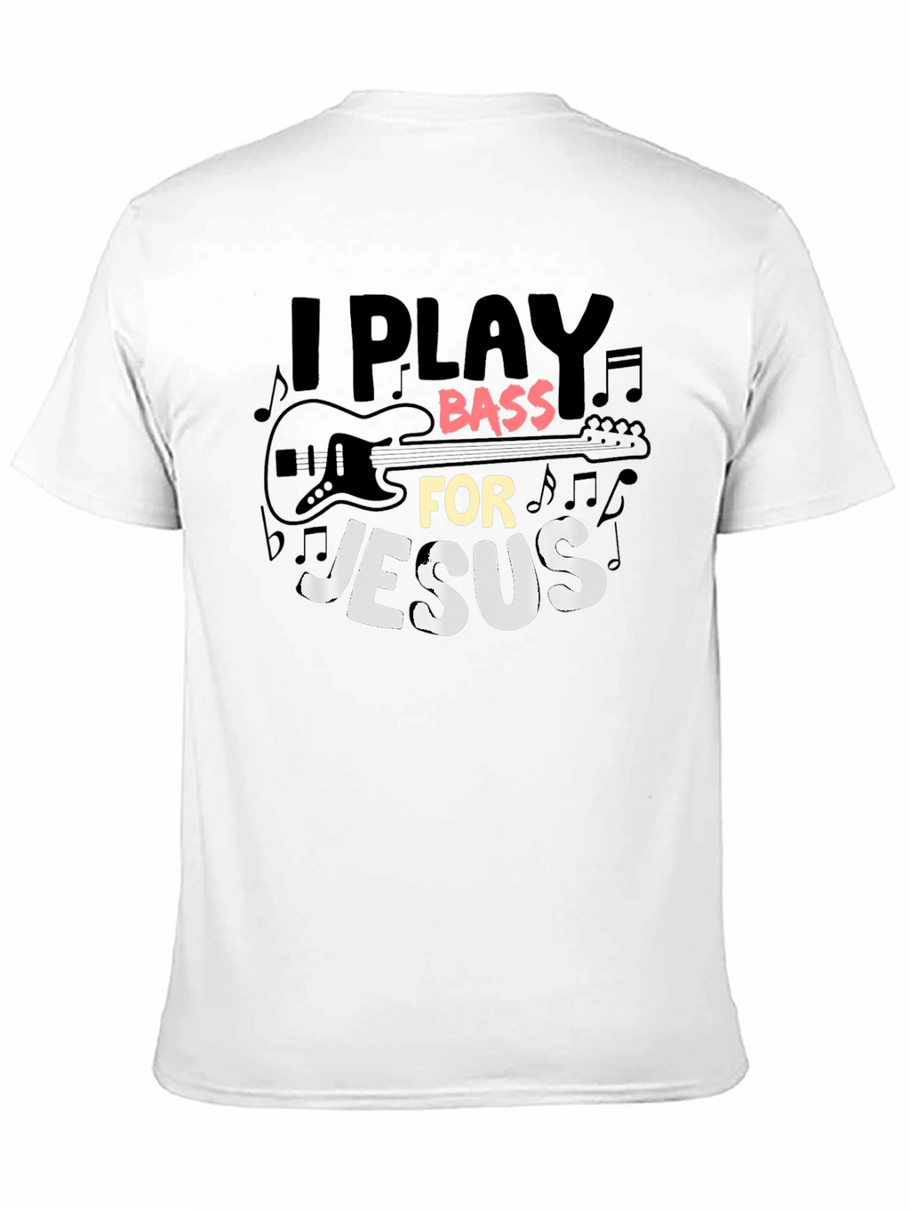 I Play Bass for Jesus Graphic T-Shirt