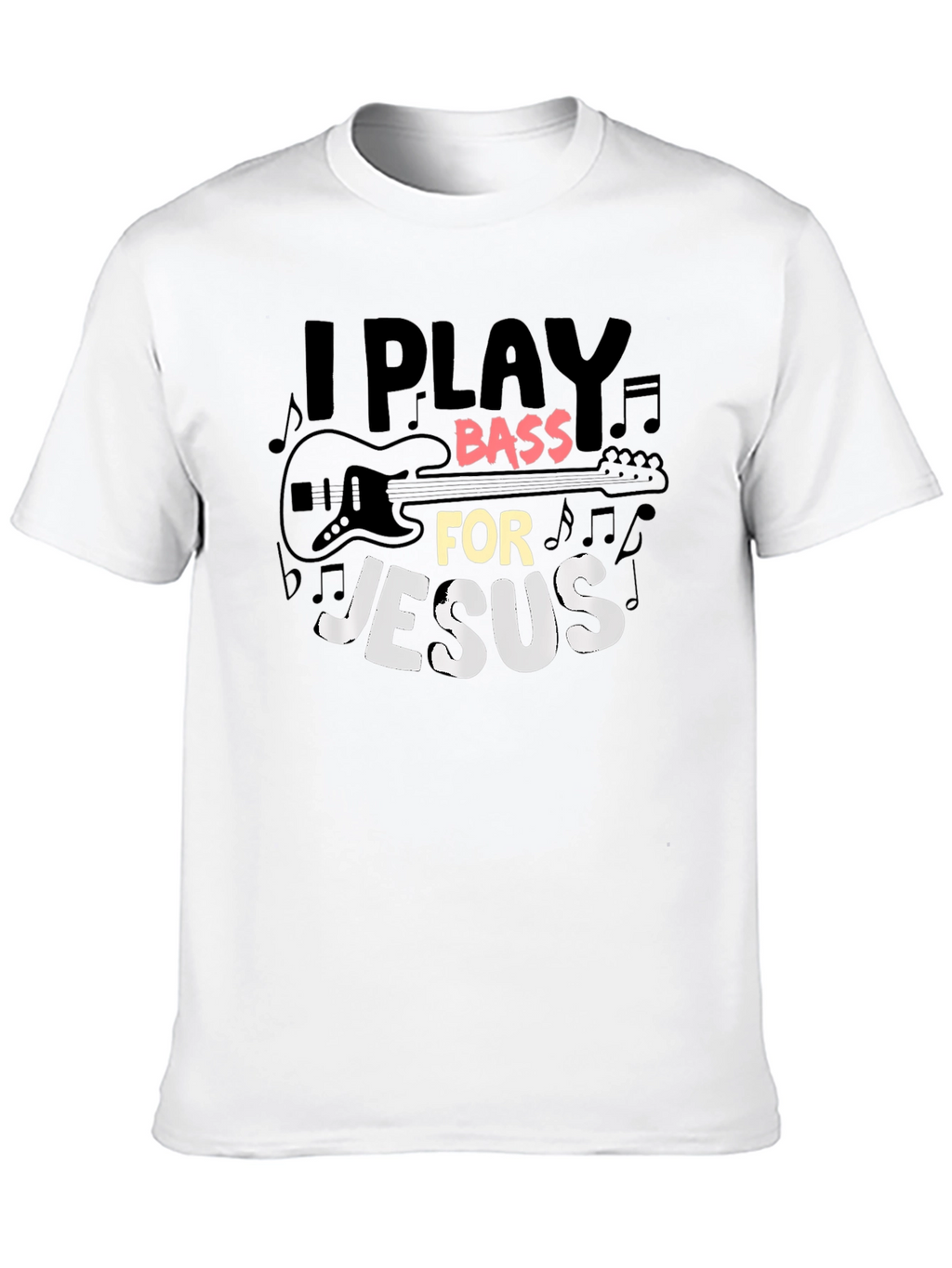 I Play Bass for Jesus Graphic T-Shirt