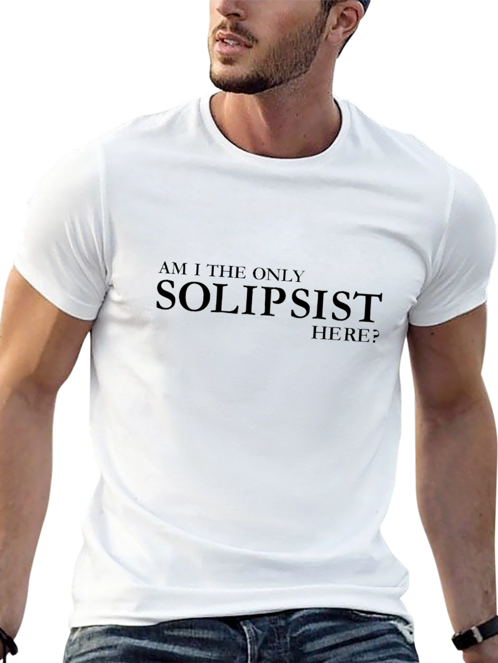 Solipsist Statement T-Shirt - Existential Humor Tee