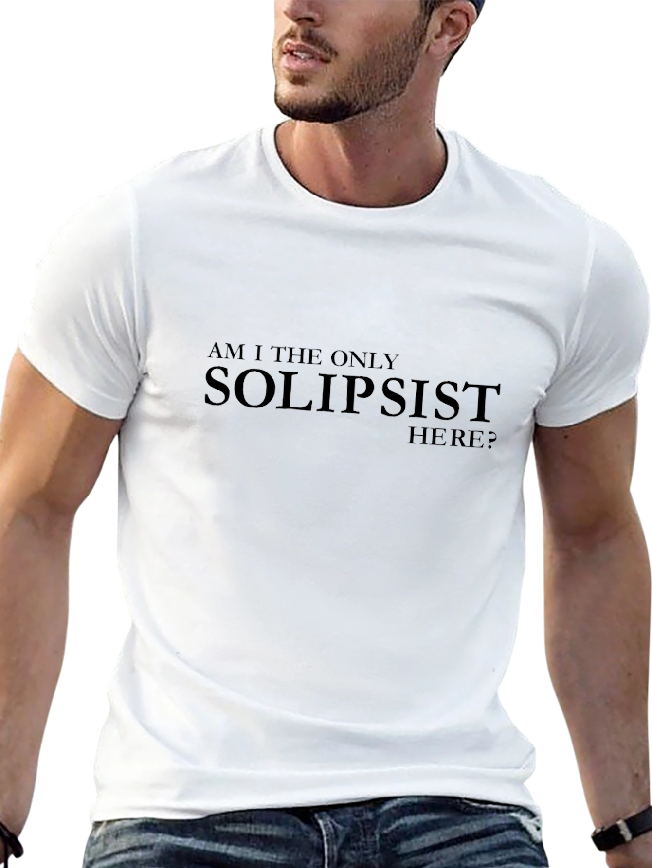 Solipsist Statement T-Shirt - Existential Humor Tee