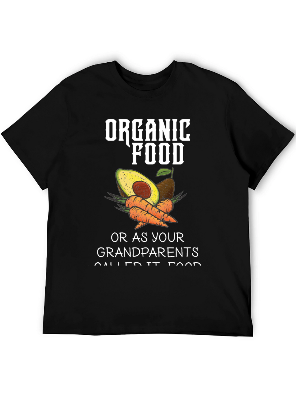 Organic Food T-Shirt - Grandparents Food