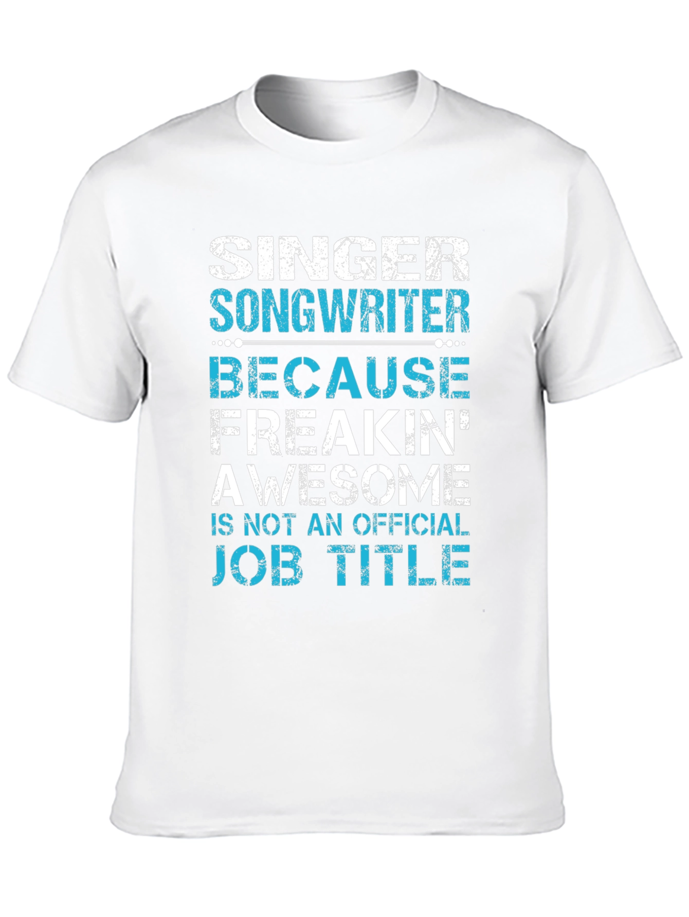 Singer Songwriter Awesome Job Title T-Shirt