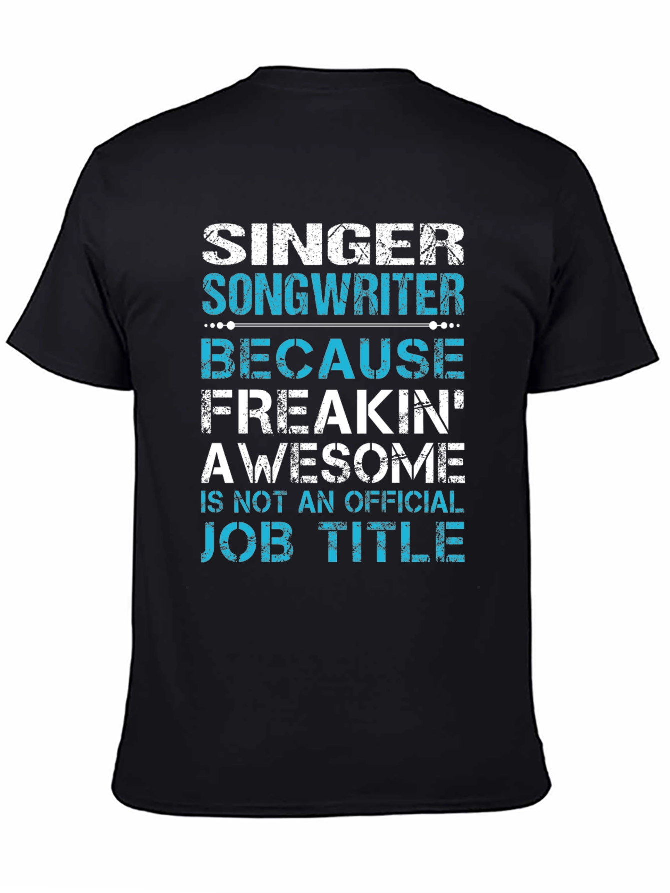 Singer Songwriter Awesome Job Title T-Shirt