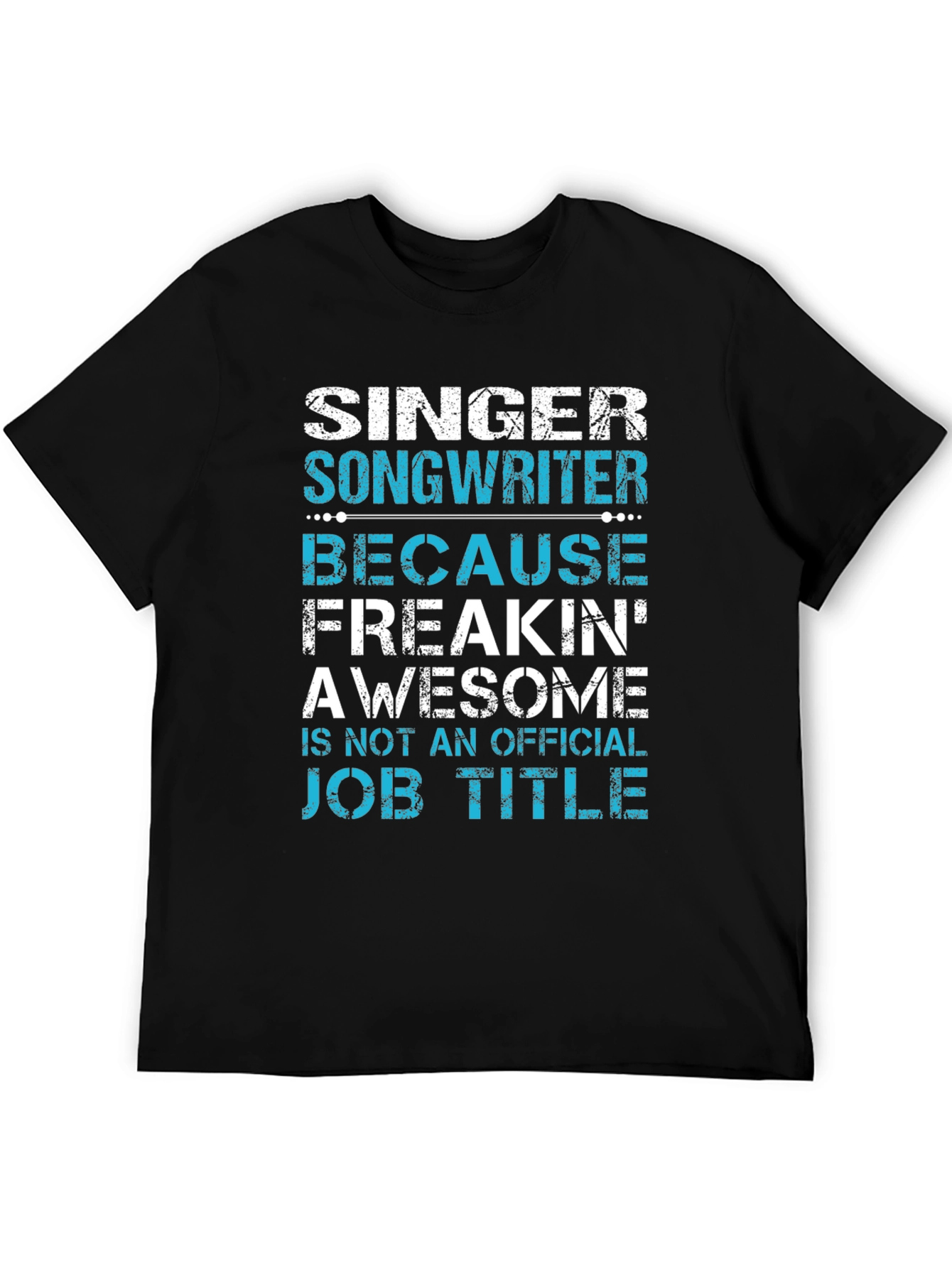 Singer Songwriter Awesome Job Title T-Shirt