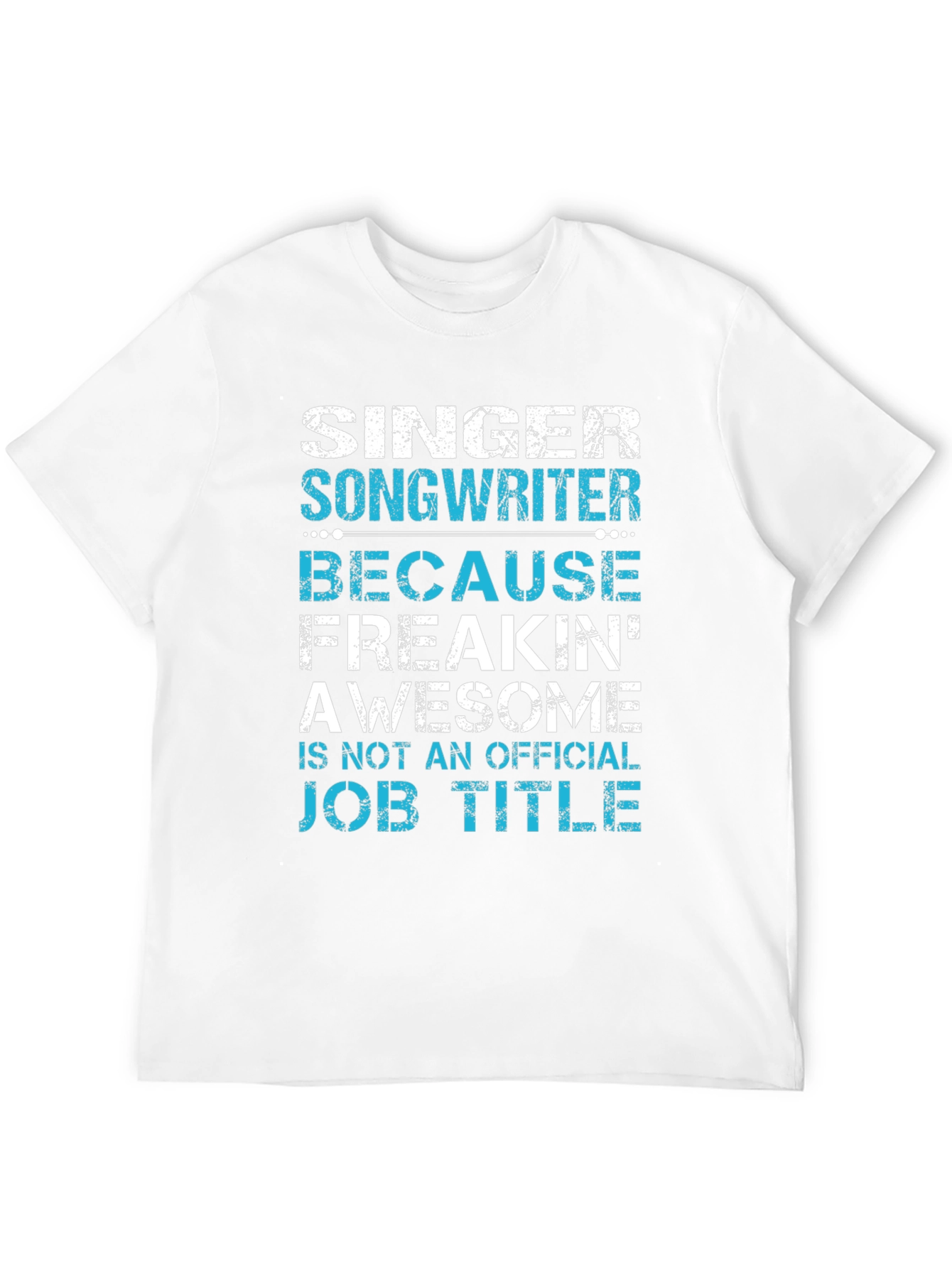 Singer Songwriter Awesome Job Title T-Shirt
